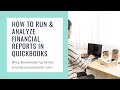 How to Run & Analyze Financial Reports in QuickBooks Online (Part 10 Video 1) Blog Bookkeeping