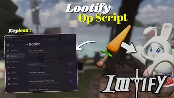 *NEW* Lootify Script [ Pastebin 2025 ] Keyless