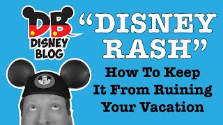 What is Disney Rash, what it isn't and how to prevent it from ruining your vacation.