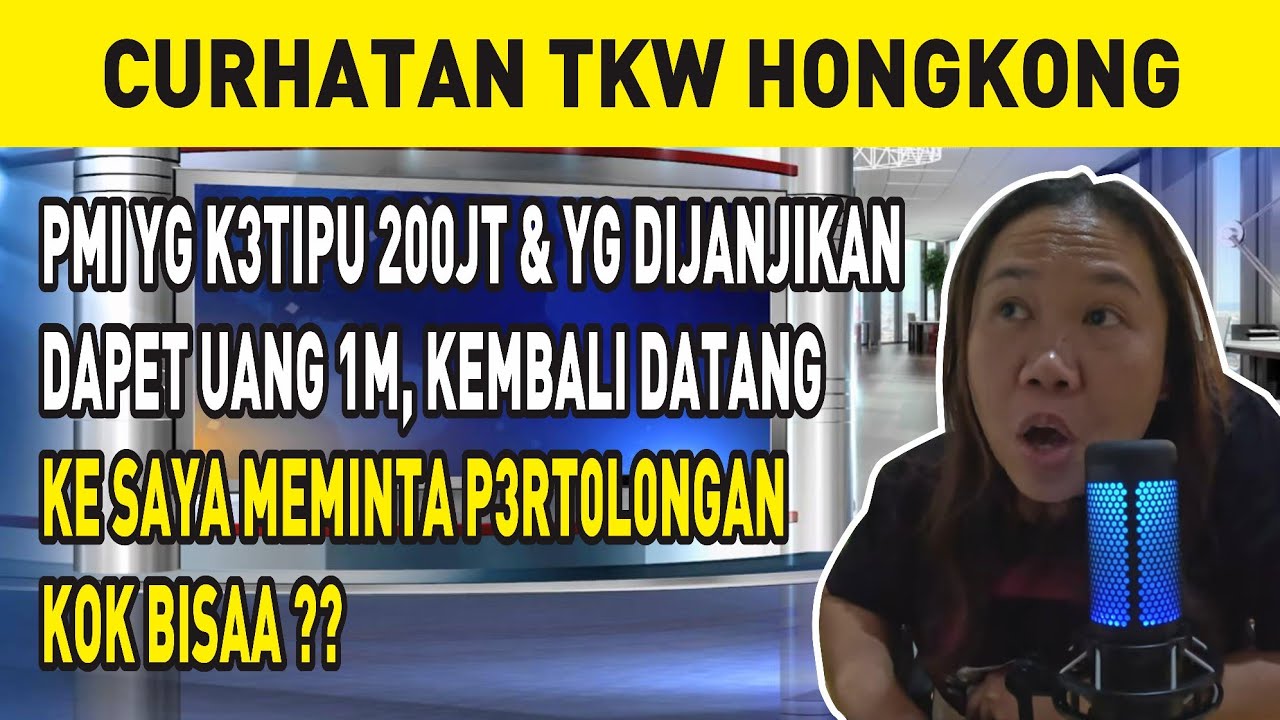 PMI YG K3TIPU 200JT & YG DIJANJIKAN DAPET UANG 1M, KEMBALI DATANG KE SAYA MEMINTA P3RT0L0NGAN