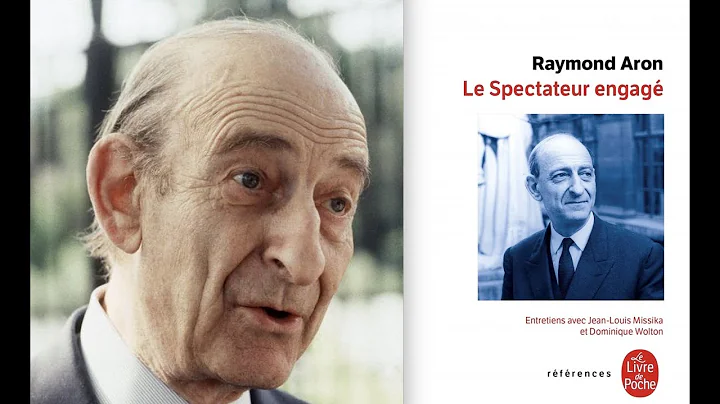 Raymond Aron : Le spectateur engag (Rencontre - 19...
