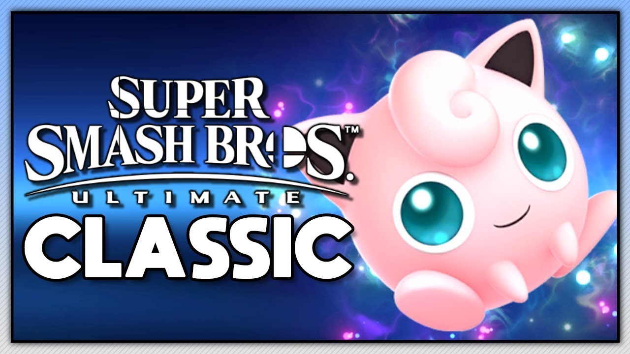 Super Smash Bros. Ultimate Classic Jigglypuff YouTube