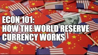 How the World Reserve Currency Works