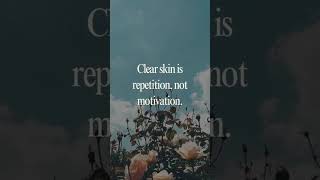 Clear Skin Isn’t Motivation, It’s Repetition. #faceserumforoilyskin #skincare #skincareroutine