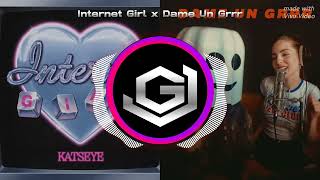 Internet Girl & Dame Un Grrr