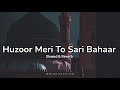 Huzoor Meri To Sari Bahaar Aap se Hai✨🫶|| Slowed & Reverb || Heart touching naat | Shabnishofficial