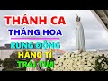 TUYỆT ĐỈNH THÁNH CA THÁNG HOA DÂNG MẸ | Thánh Ca Dâng Mẹ Maria Hay Nhất Rung Động Hàng Tỉ Trái Tim