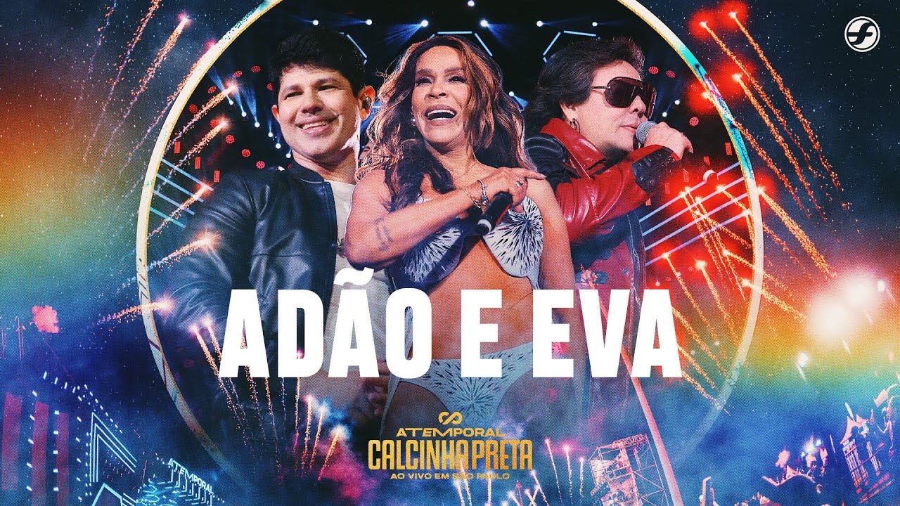 Adão e Eva - Calcinha Preta #ATEMPORAL (Ao vivo em São Paulo)