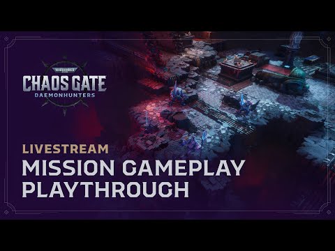Warhammer 40,000: Chaos Gate - Daemonhunters | Gameplay Livestream