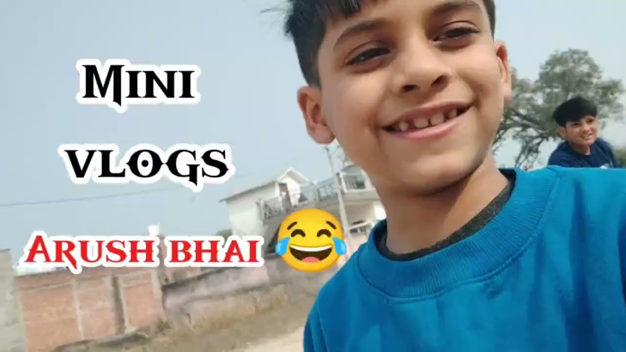 DAILY VLOGS WITH ARUSH BHAI 😂🥰🤠