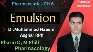 Details Emulsion | Pharmacy Technician | Pharmaceutics || Dr Muhammad Naeem Asghar RPh Update