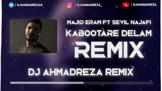 Kabootare Delam - Majid Eram Ft Sevil Najafi Remix ( DJ AHMADREZA ) ریمیکس کبوتر دلم