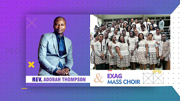 Peace - Rev. Adobah Thompson & Exag Mass Choir