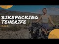 Tenerife Bikepacking - My daily struggles