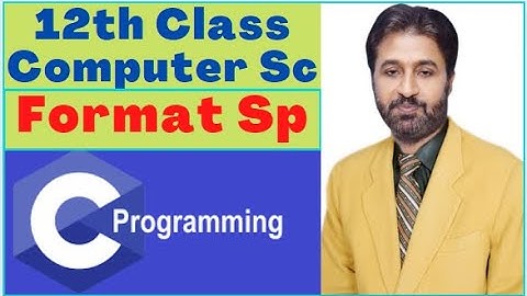 Lecture # 27 , Format Specifier | 12th Class Computer Science | C Programming Full Course