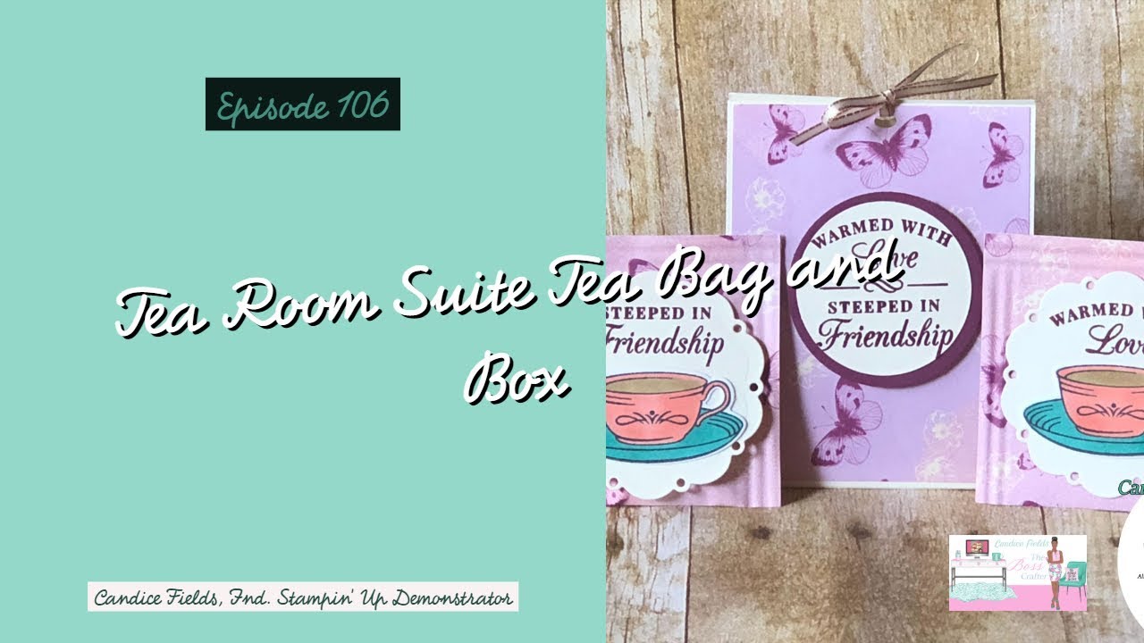 Stampin' Up! Tea Room Suite Tea Bag and Box