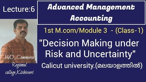 Decision making Under Risk and Uncertainty/M.COM/part-1(മലയാളത്തിൽ)