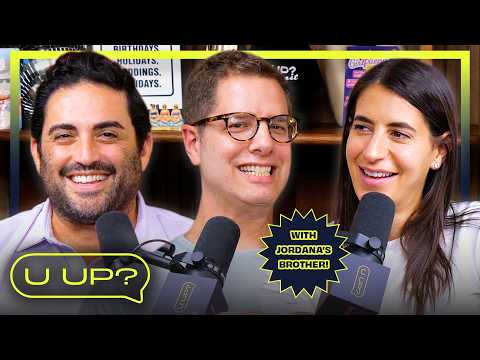 Jordana Is Looking for a New Sister-in-Law! || U Up? Podcast || Ep. 785