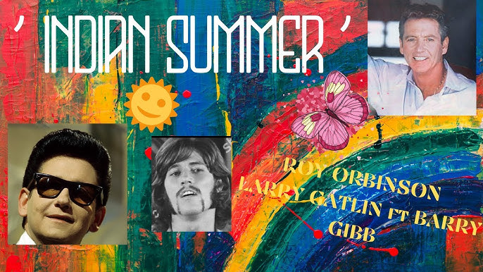 roy orbinson & larry gatlin { ft barry gibb } Indian summer / fabolous track