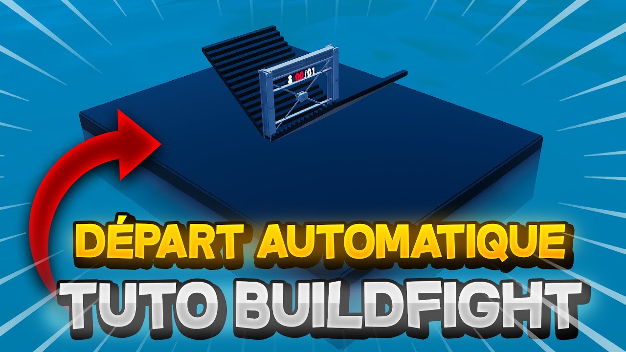 [TUTO] Créer un départ AUTOMATIQUE 2.0 sur sa MAP BUILDFIGHT !