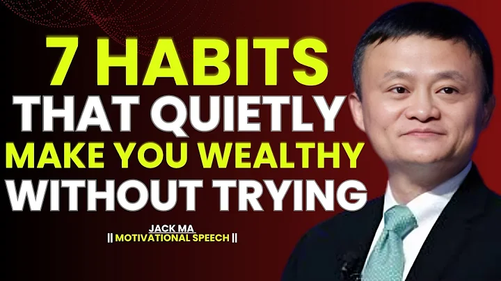 7 Daily Habits That Turn You Into a Money Magnet - Jack Ma Motivation