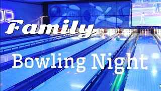 Family Bowling Night!🎳