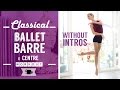 Classical ballet barre with centre without intros  lazy dancer tips