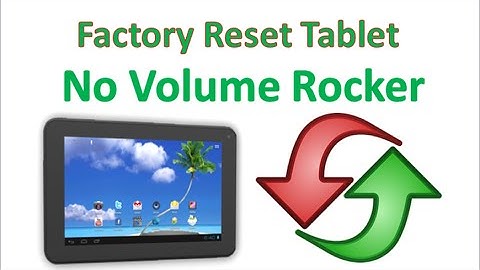 Factory Reset on Proscan PLT7223G or Tablet w/o Vol Rocker