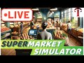 On ouvre un supermarch dans supermarket simulator  live fr