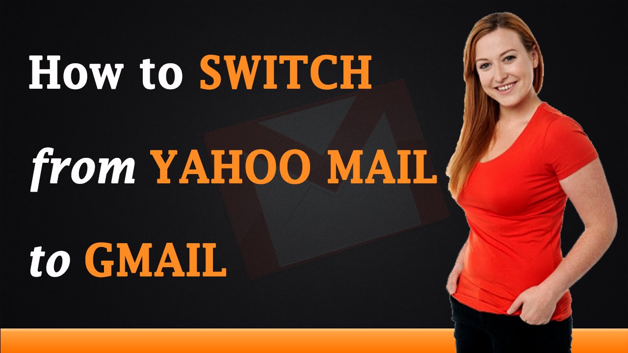 How To Switch From Yahoo Mail To Gmail YouTube