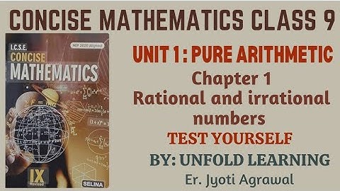 ICSE CLASS 9 || CONCISE MATHEMATICS || 2025-26 || 1. Rational and irrational numbers Test Yourself