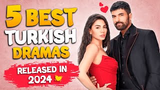 TOP-5 Latest Turkish Drama of 2024 - You Must Watch