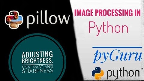 PIL | Adjusting brightness, contrast and sharpness of images | #pyGuru