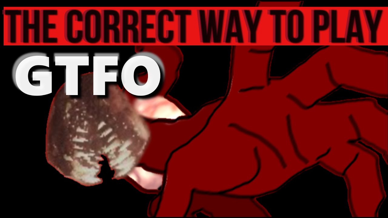 This Is How You Play GTFO YouTube