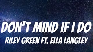 Riley Green ft. Ella Langley - Don't Mind If I Do (Lyrics)