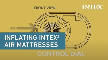Inflating Your Intex® Air Mattresses w/ QuickFill® Plus Internal Pumps