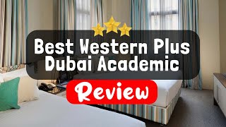 Best Western Plus Dubai Academic City Review - Is This Hotel Worth It? by TripHunter 1 view 9 hours ago 2 minutes, 51 seconds