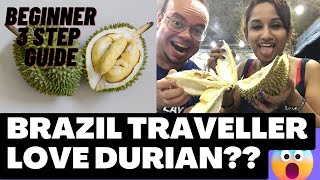 BRAZIL TRAVELLER LOVE DURIAN?🇧🇷😱(3 STEP BEGINNER'S GUIDE HOW TO EAT DURIAN) #durian #vlog #malaysia