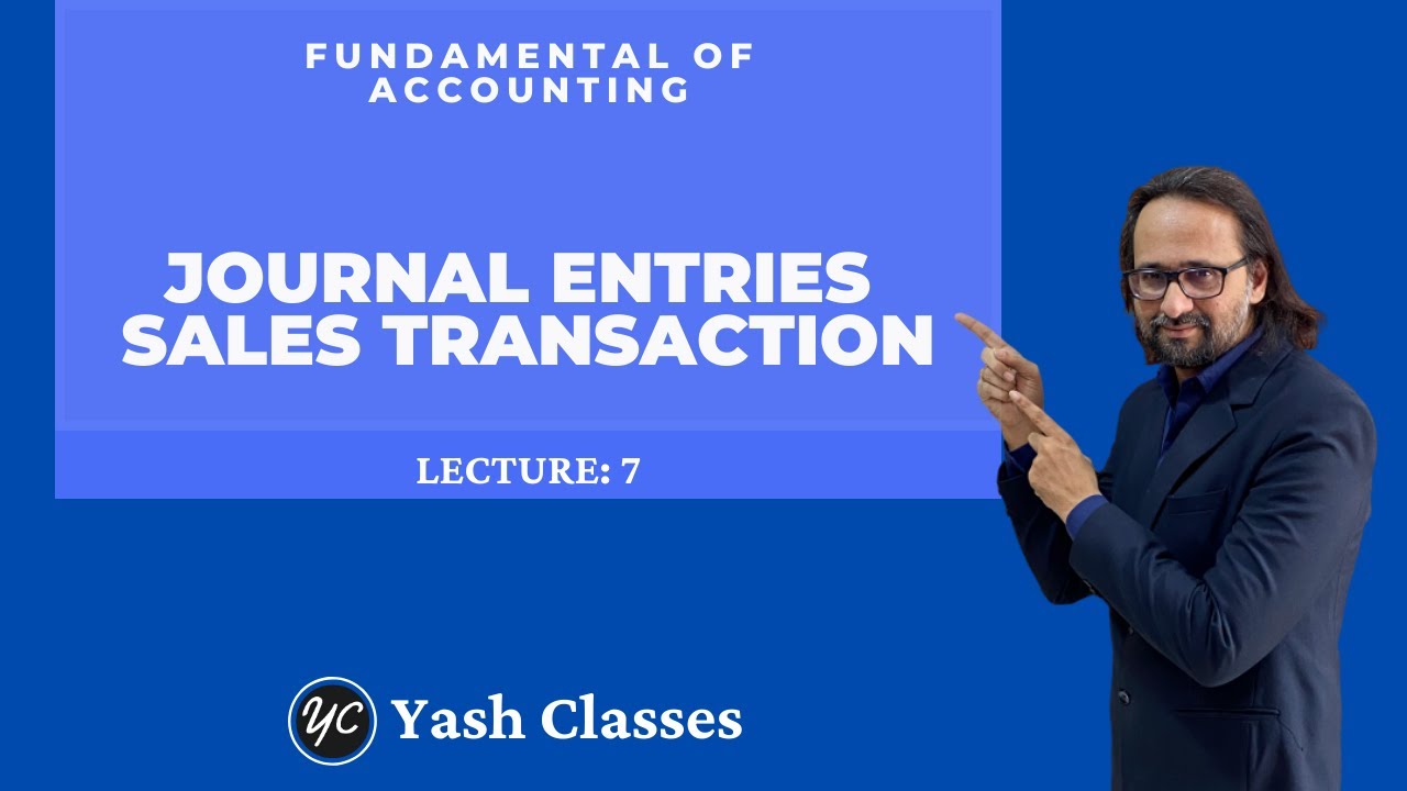 Fundamentals of Accounting Journal Entries (Part 3) Lecture 7 YouTube