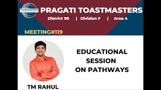 Path to PATHWAYS | Education Session | Pragati Toastmasters | District 98 | TM Rahul Jain