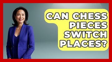 Can Chess Pieces Switch Places? - The Board Game Xpert