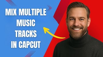 How to Mix Multiple Music Tracks in CapCut Fast and Easy!