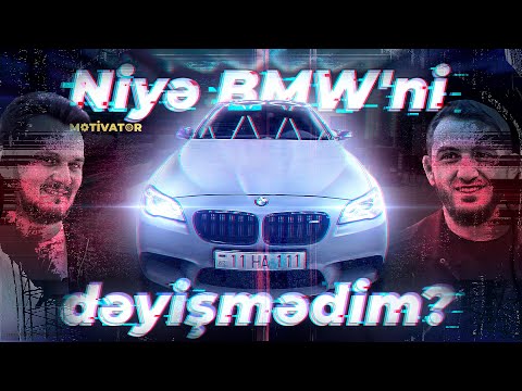 Niyə BMW'ni dəyişmədim? Haci Aliyev