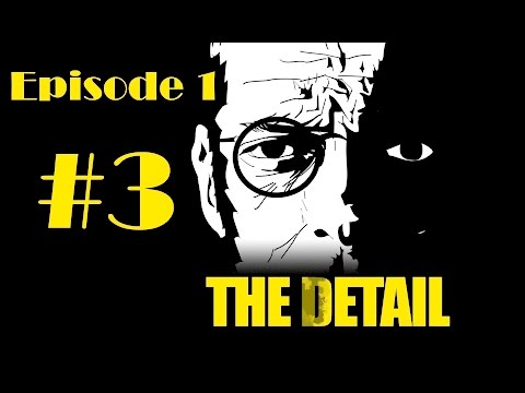 The Detail Walkthrough Episode 1 - Where The Dead Lie #3 [Steam]