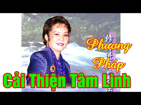 Phương Pháp Cải Thiện Tâm Linh, The Methods of Spiritual Improvement. Tim QO Tu 26.12.97 USA.VCD 608