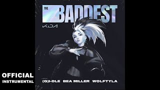 K/DA - THE BADDEST ft. (G)I-DLE, Bea Miller, Wolftyla (Official INSTRUMENTAL) | League of Legends