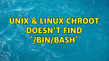 Unix & Linux: Chroot doesn