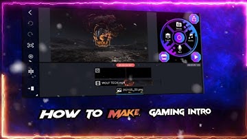 How to make Gaming intro||Tamil || KineMaster||wolf tech