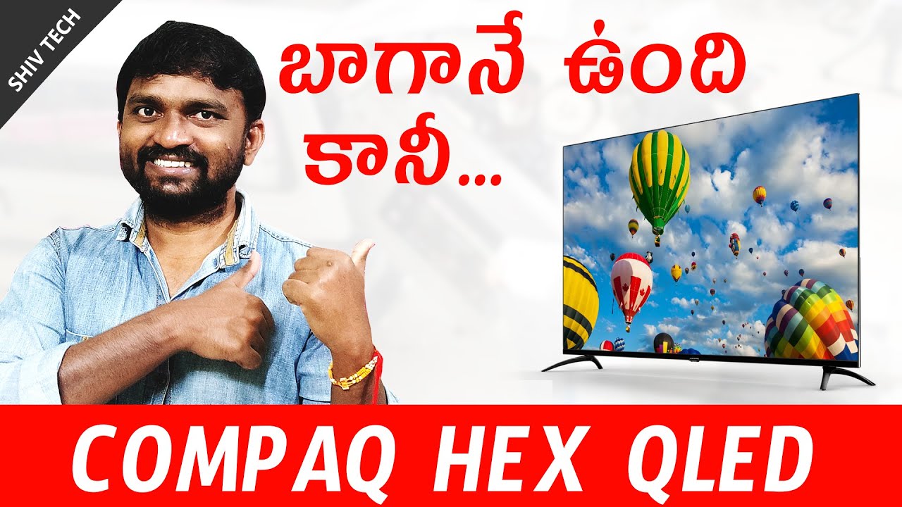 Compaq Hex Series QLED tv Full Specifications || in Telugu ||