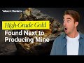 High-Grade Gold Found Next to Producing Mine